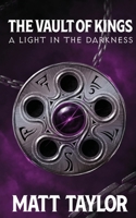The Vault of Kings: A Light in the Darkness B0F4M29B44 Book Cover