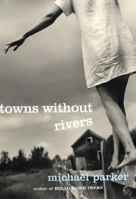 Towns Without Rivers 0380815338 Book Cover