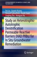 Study on Heterotrophic-Autotrophic Denitrification Permeable Reactive Barriers (HAD PRBs) for In Situ Groundwater Remediation 3642381537 Book Cover