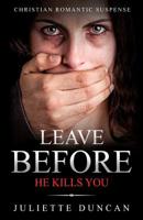 Leave Before He Kills You 1724927736 Book Cover