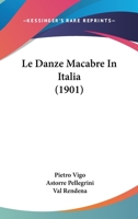 Le Danze Macabre In Italia (1901) 116015421X Book Cover