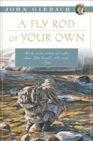 A Fly Rod of Your Own 1451618352 Book Cover