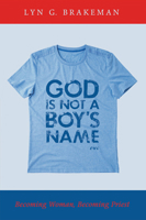God Is Not a Boy's Name 1498226272 Book Cover