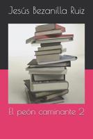 El peón caminante 2 (Spanish Edition) 1076182453 Book Cover