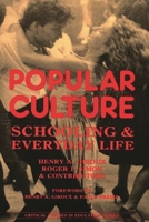 Popular Culture: Schooling and Everyday Life (Critical Studies in Education) 0897891864 Book Cover