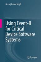 Using Event-B for Critical Device Software Systems 144715259X Book Cover