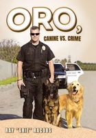 ORO, Canine vs. Crime B0C498P8S8 Book Cover