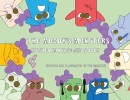 The Moody's Monsters: Mushed Mingled and Moody B0CL5JKJ8Q Book Cover
