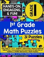 1st Grade Math Puzzles: Kids Ages 6, 7, & 8 - Addition, Subtraction, Missing Addends, Telling Time, Commutative and Associative Properties of B0CVQZJ1HZ Book Cover
