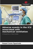 Adverse events in the ICU associated with mechanical ventilation 6207271971 Book Cover