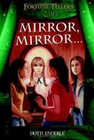 Mirror, Mirror... (Fortune Tellers Club #6) 0738704369 Book Cover