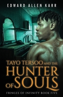 Tayo Tersoo and the Hunter of Souls 1950886298 Book Cover