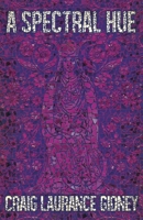 A Spectral Hue 1939905508 Book Cover