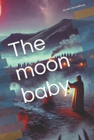 The moon baby B0DP9KQ4MF Book Cover