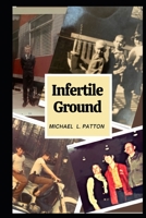Infertile Ground B0CDFHW6M6 Book Cover