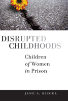 Disrupted Childhoods 0813550114 Book Cover