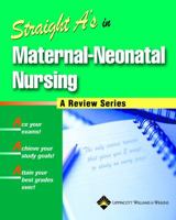 Straight A's in Maternal-Neonatal Nursing (Straight A's)