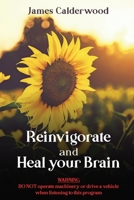 Reinvigorate and Heal your Brain B08TDRPWBN Book Cover