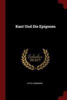 Kant Und Die Epigonen 0344007898 Book Cover