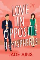 Love in Opposite Hemispheres B0FQNJ9ZQK Book Cover