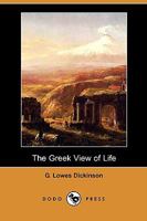 The Greek View of Life B0007FBCCS Book Cover