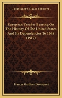 European Treaties Bearing On The History Of The United States And Its Dependencies To 1648 1144641705 Book Cover