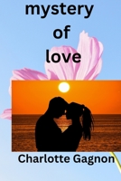 Mystery of love B0BMLGVN3H Book Cover