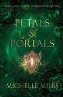Petals & Portals : An Enchanted Realms: Crossroads Novel 1969164123 Book Cover