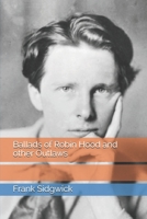 Ballads of Robin Hood and other Outlaws 3752424338 Book Cover