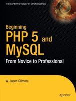 Beginning PHP 5 and MySQL: From Novice to Professional 1893115518 Book Cover