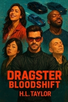 DRAGSTER: BLOODSHIFT B0FR1ZW8G2 Book Cover