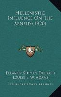 Hellenistic Influence On The Aeneid 101512240X Book Cover