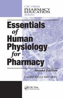 Essentials of Human Physiology for Pharmacy, Second Edition (Pharmacy Education Series) 1420043900 Book Cover