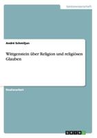 Wittgenstein �ber Religion und religi�sen Glauben 3640508017 Book Cover