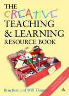 Creative Teaching and Learning Toolkit (Continuum Practical Teaching Guides) 0826483763 Book Cover