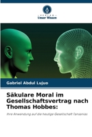 Säkulare Moral im Gesellschaftsvertrag nach Thomas Hobbes (German Edition) 6203311006 Book Cover