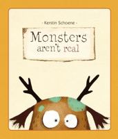 Monsters Aren't Real 1610670736 Book Cover