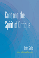 Kant and the Spirit of Critique 0253049806 Book Cover