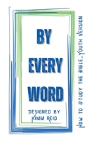 By Every Word - for Youth 1988001730 Book Cover