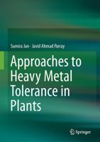 Approaches to Heavy Metal Tolerance in Plants 9811016925 Book Cover