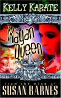 Kelly Karate Discovers the Mayan Queen 1420858688 Book Cover