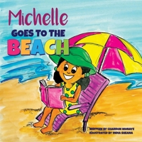 Michelle Goes To The Beach 1737012081 Book Cover