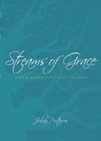 Streams of Grace: Spiritual Movements That Shaped the Church 1921421908 Book Cover