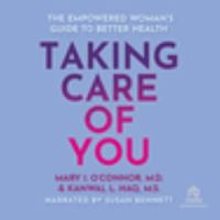Taking Care of You: The Empowered Woman’s Guide to Better Health 1705069851 Book Cover