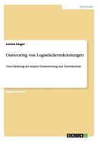 Outsouring von Logistikdienstleitstungen: Unter Einbezug der sozialen Verantwortung und Umweltschutz 3656497370 Book Cover