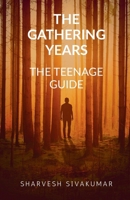The gathering years: A Teenage guide B0FDQKXF61 Book Cover