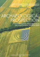 Archaeological Prospection: 4th Internaltional Conference on Achaelogocal Prospection 370013004X Book Cover