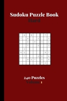 Sudoku Puzzle Book Hard 240 Puzzles Volume 1: Sudoku Puzzle Book Difficult - 240 Sudoku Puzzles To Solve - Solutions At The End - Hard Sudoku B084DG76TH Book Cover