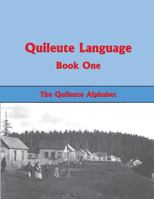 Quileute Language Book One: The Quileute Alphabet 1537397060 Book Cover