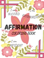 Affirmation Coloring Book: I Am 1105036057 Book Cover